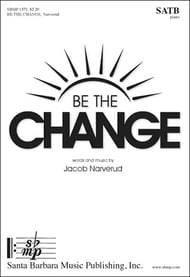 Be the Change SATB choral sheet music cover Thumbnail